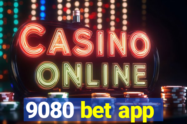 9080 bet app